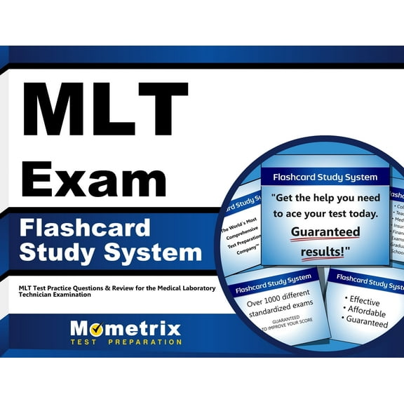 MLT Exam Flashcard Study System : MLT Test Practice Questions and Review for the Medical Laboratory Technician Examination