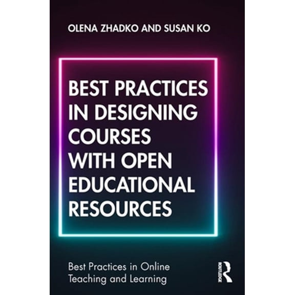 Pre-Owned Best Practices in Online Teaching and Le Best Practices in Designing Courses with Open Educational Resources, (Paperback)