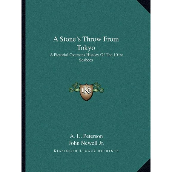 A Stone's Throw From Tokyo: A Pictorial Overseas History Of The 101st Seabees, (Paperback)