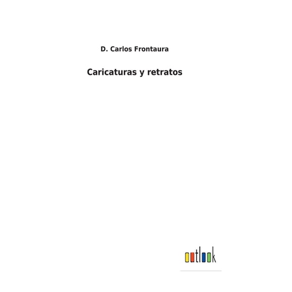Caricaturas y retratos (Hardcover)