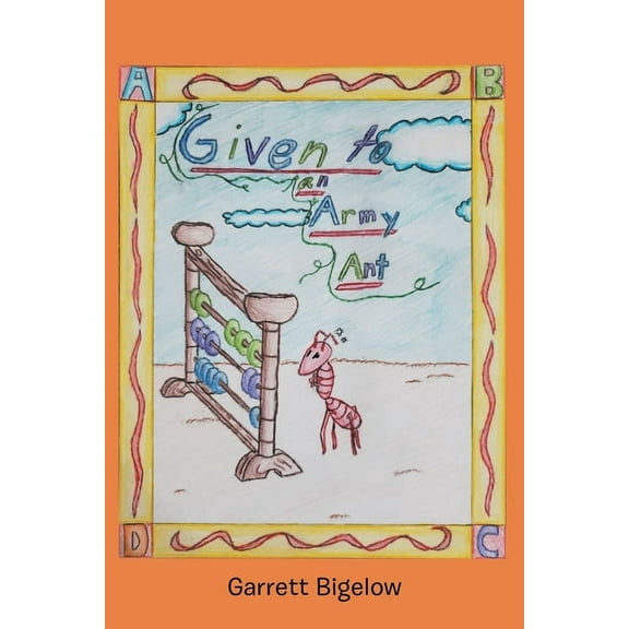 Given to an Army Ant (Paperback)