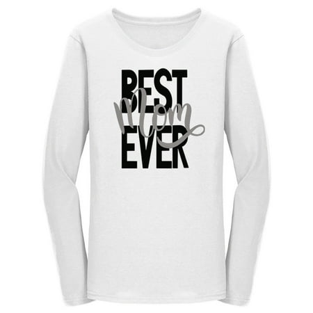 Best Mom Ever Quote Long Sleeve Women's -Image by