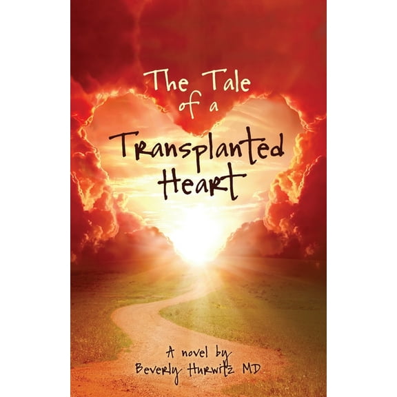 The Tale of a Transplanted Heart, (Paperback)