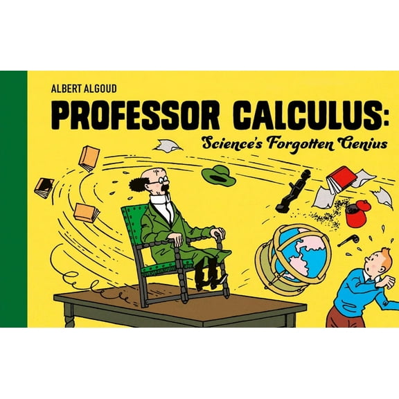 Professor Calculus: Science's Forgotten Genius, (Hardcover)
