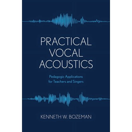 UPC: 9781538174647 | National Association of Teachers of Singing Books: Practical Vocal Acoustics : Pedagogic Applications for Teachers and Singers (Paperback)