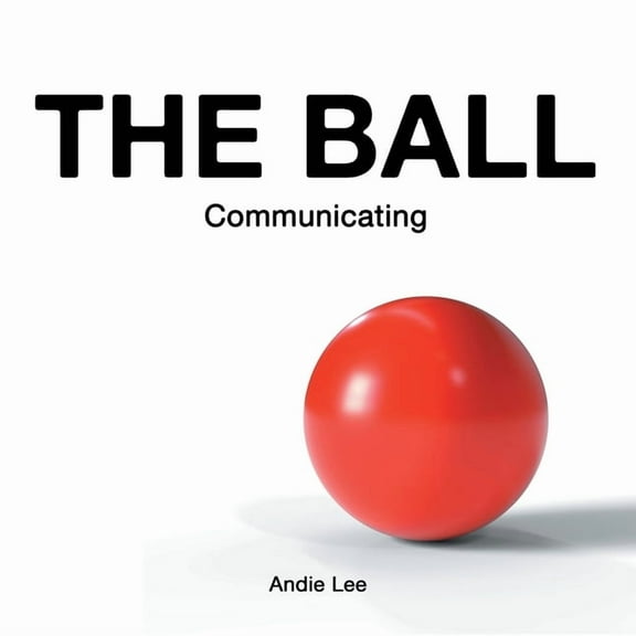 The Ball: Communicating, (Paperback)