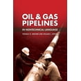 thumbnail image 1 of Pipelines de Pétrole et de Gaz en Langue Non Technique, 1 of 1