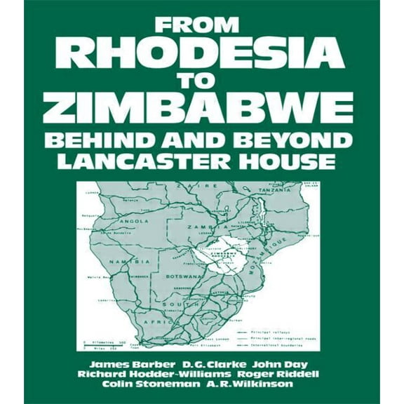 Studies in Commonwealth Politics and His From Rhodesia to Zimbabwe: Behind and Beyond Lancaster House, Book 9, (Paperback)