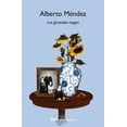thumbnail image 1 of LOS GIRASOLES CIEGOS ANAGRAMA  ALBERTO MENDEZ, 1 of 2