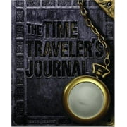 Angle View: Time Traveler's Journal [Hardcover - Used]