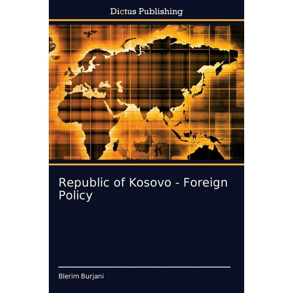 Republic of Kosovo - Foreign Policy, (Paperback)