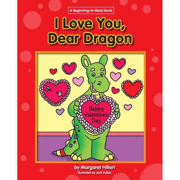 Dear Dragon (Beginning-To-Read): I Love You, Dear Dragon (Paperback)