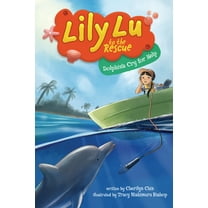 Lily Lu to the Rescue Dolphin's Cry for Help, (Paperback)