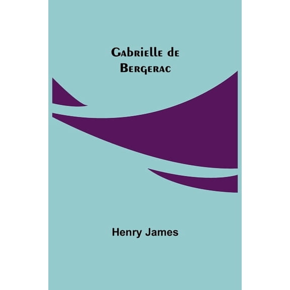 Gabrielle de Bergerac, (Paperback)