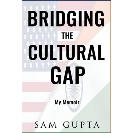 Bridging the Cultural Gap : My Memoir (Paperback)