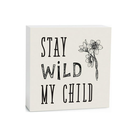 Stay Wild My Child White Floral Sketch 5 x 5 Wood Tabletop Sign Plaque