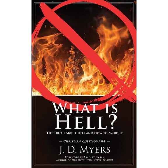 Christian Questions What is Hell?: The Truth About Hell and How to Avoid It, Book 4, (Paperback)