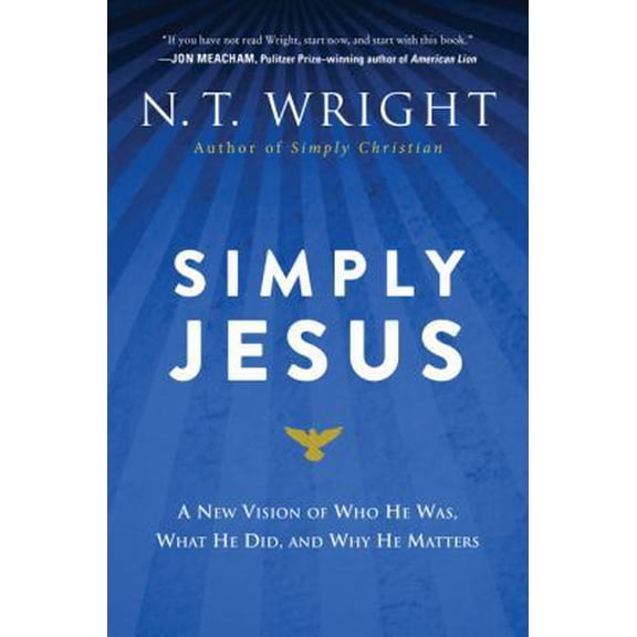 Pre-Owned Simply Jesus: A New Vision of Who He Was, What He Did, and Why He Matters (Paperback) 0062084402 9780062084408