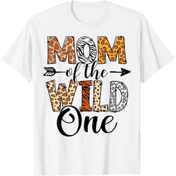 Mom Of The Wild One Family 1st Birthday African Safari Gift T-ShirtMen and women, White T-shirt, size: Extra large