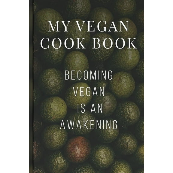 My Vegan Cook Book : Best Vegan Recipes a Book To Write In (Paperback)