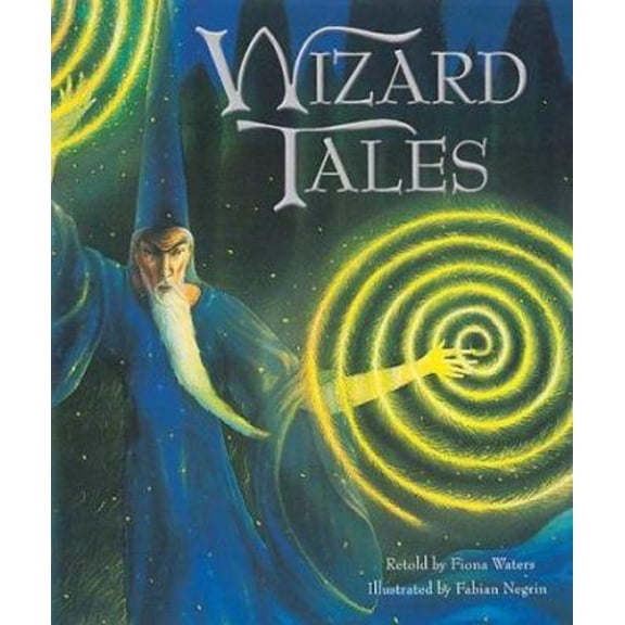 Pre-Owned Wizard Tales: Stories of Enchantment & Magic from Around the World (Hardcover) 1843650088 9781843650089