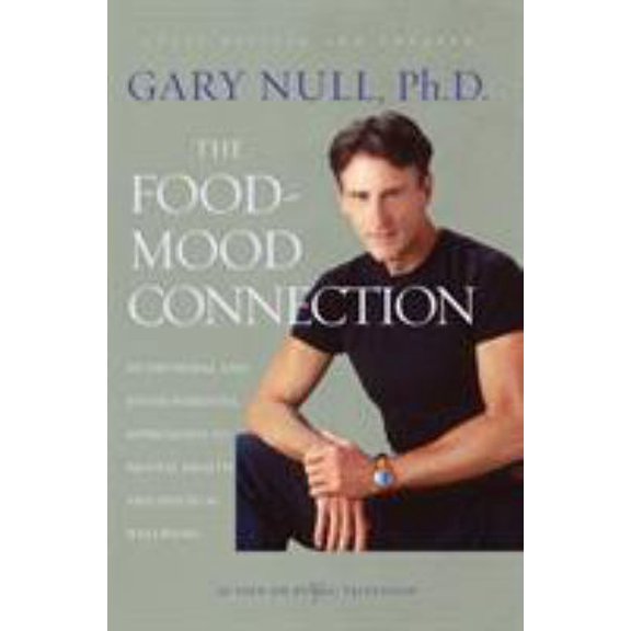 Pre-Owned The Food-Mood Connection: Nutritional and Environmental Approaches to Mental Health and Physical Wellbeing (Paperback) 1583227881 9781583227886