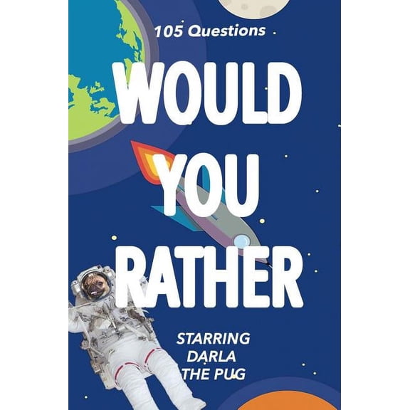 Would You Rather: Starring Darla the Pug (Hardcover)