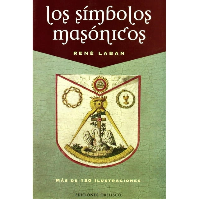 Los símbolos masónicos Ediciones Obelisco