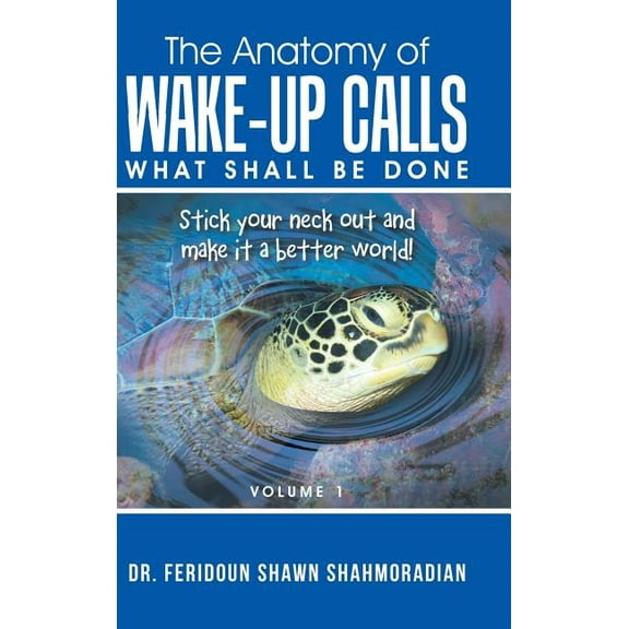 The Anatomy of Wake-up Calls Volume 1: What Shall Be Done, (Hardcover)