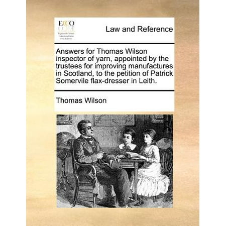 Answers For Thomas Wilson Inspector Of Yarn Appointed By The