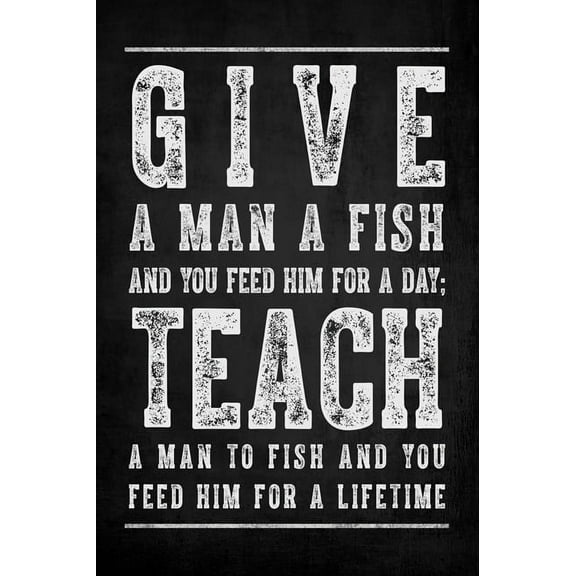 Give A Man A Fish, motivational poster print