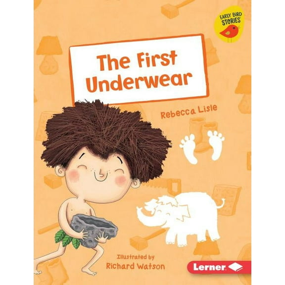 Early Bird Readers -- Purple (Early Bird Stories (Tm)): The First Underwear (Hardcover)