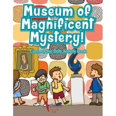 Museum of Magnificent Mystery! Connect the Dots Activity Book (Paperback)