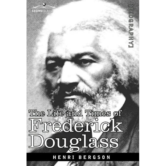 The Life and Times of Frederick Douglass (Hardcover)