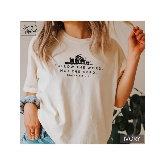 Christian T-Shirt: "FOLLOW THE WORD, NOT THE HERD" (Isaiah 8:11-13) - Confessing Faith, Expressing Style
