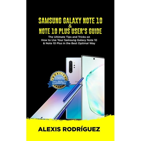 Samsung Galaxy Note 10 & Note 10 Plus User's Guide: The Ultimate Tips and Tricks on How to Use Your Samsung Galaxy Note 10 & Note 10 Plus in the Best Optimal Way (Best Way To Use Qcarbo32)
