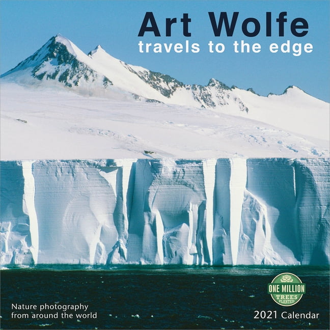 Art Wolfe 2021 Wall Calendar Travels to the Edge (Other)