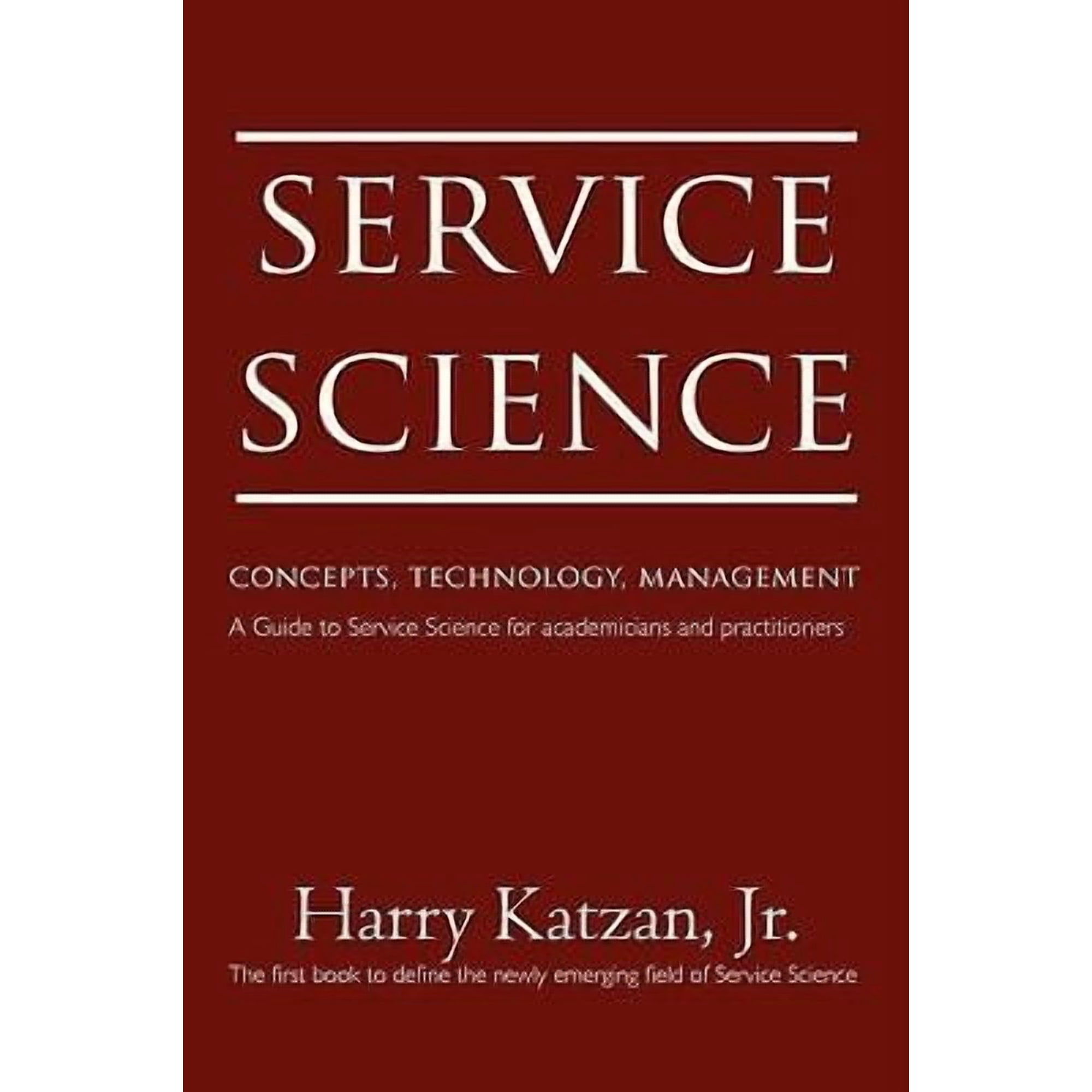 Service Science: Concepts Technology Management Paperback
