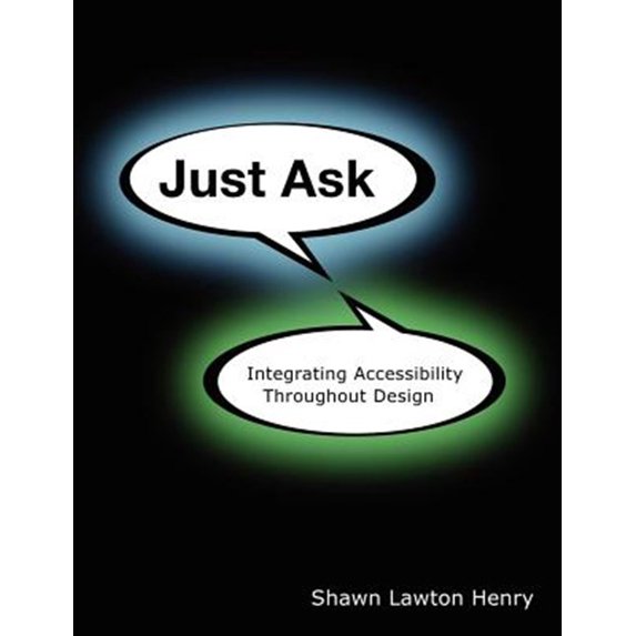 Pre-Owned Just Ask: Integrating Accessibility Throughout Design (Paperback) 1430319526 9781430319528