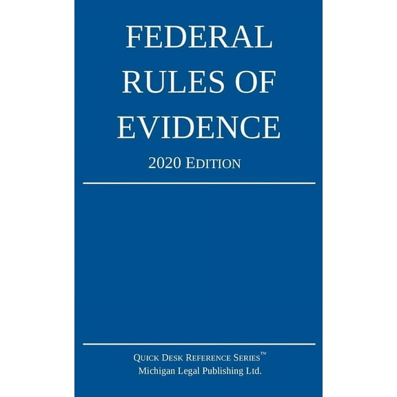 Federal Rules of Evidence; 2020 Edition: With Internal Cross-References, (Paperback)