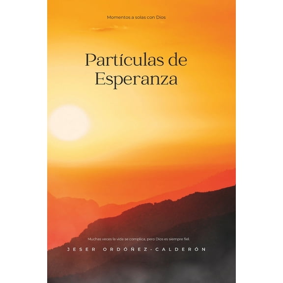 Partículas de Esperanza (Paperback) by Jeser Ordonez-Calderon