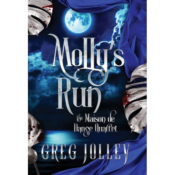 Molly's Run: Book Two of the Maison de Danse Quartet, (Hardcover)