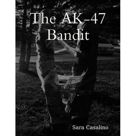The Ak-47 Bandit - eBook
