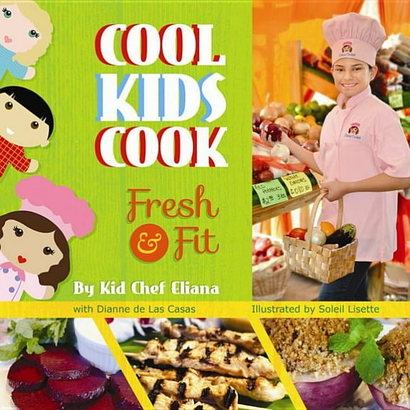 Cool Kids Cook: Cool Kids Cook : Fresh & Fit (Hardcover)