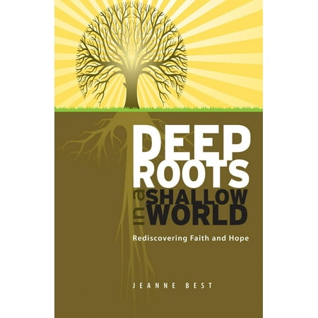 Deep Roots in a Shallow World - eBook (Best Prime Minister In The World)