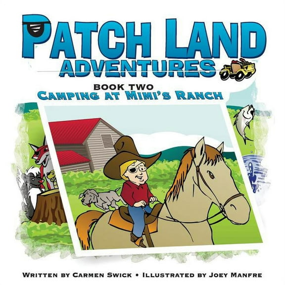Patch Land Adventures Book two "Camping at Mimi's Ranch", (Paperback)