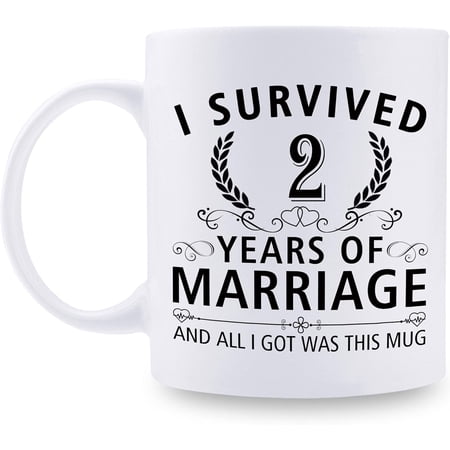 2nd Wedding Anniversary Mugs for Couple Husband Wife – I Survived 2 Years of Marriage and All I Got Was This Mug – 2 Year Anniversary 11 oz Coffee Mug for Him Her