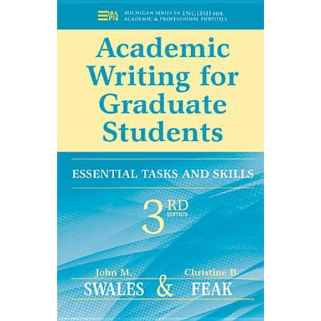 Academic Writing for Graduate Students, 3rd Edition : Essential Tasks and