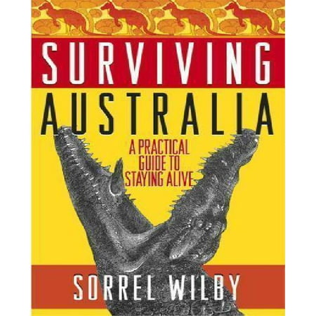Surviving Australia: A Practical Guide to Staying Alive