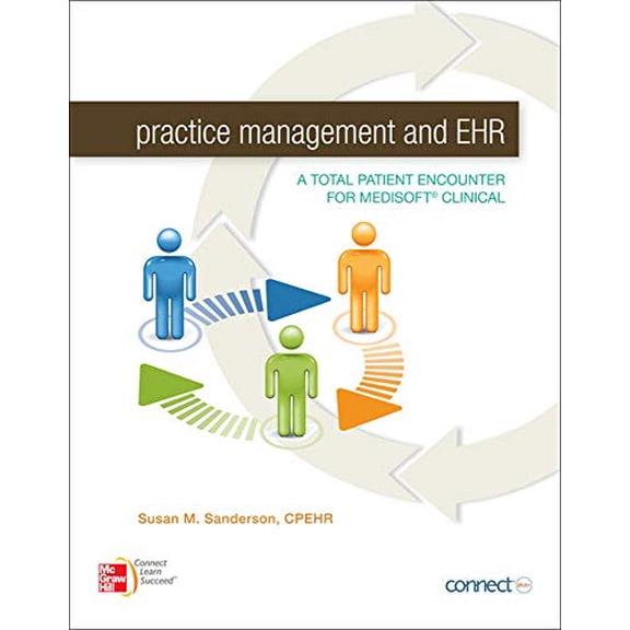 Pre-Owned Practice Management and Ehr: A Total Patient Encounter for Medisoft Clinical (Paperback) 0073374946 9780073374949